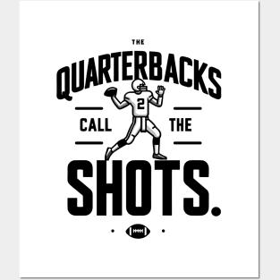 The Quarterbacks Call The Shots Posters and Art